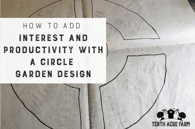 A circular-shaped garden is an excellent way to increase interest and productivity while reducing labor. Here's how to design your own edible circle garden.